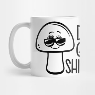 Don t Give A Shiitake Mug